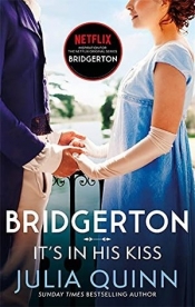 Bridgertons 7: It`s in His Kiss - Julia Quinn